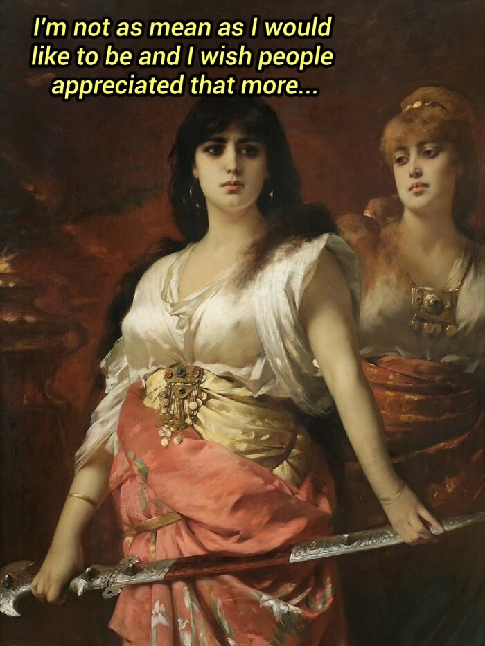 Classic painting turned into a modern comedy meme of a woman with a sword. Art Memes Central.
