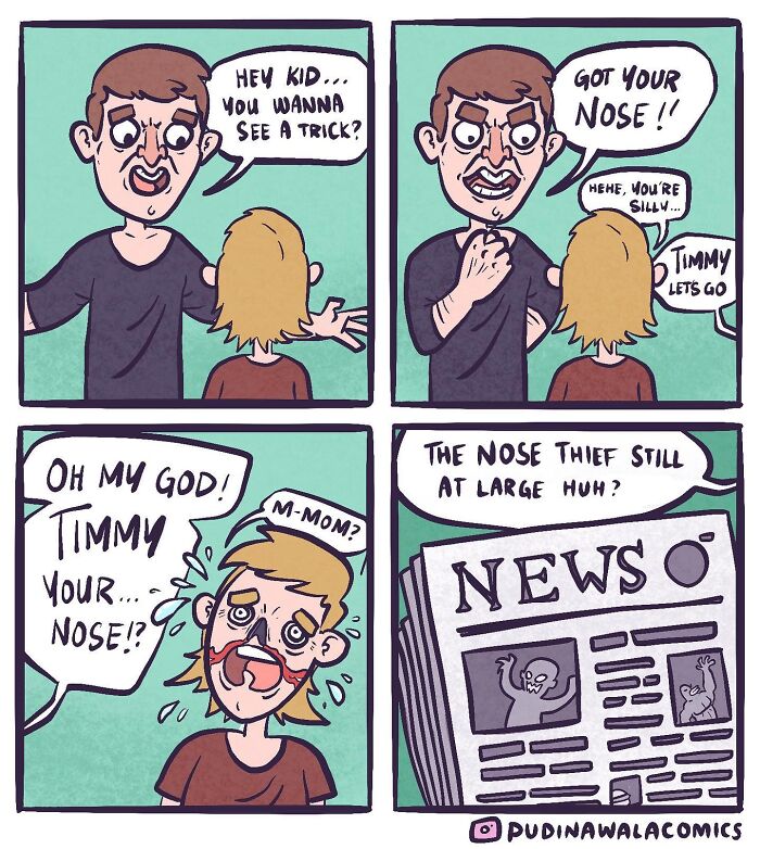 A comic strip about a funny take on movies and pop culture where a man tricks a kid into thinking he stole his nose.