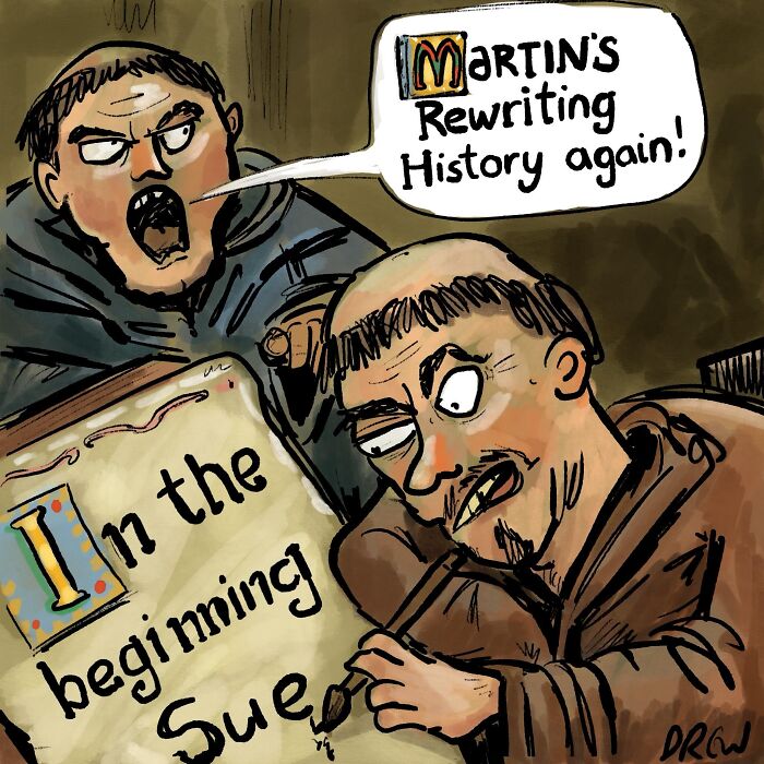 A clever single-panel comic depicts two monks, one yelling at the other for rewriting history.
