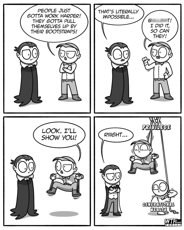 WTFramecomics: a man explaining how people need to pull themselves up by their bootstraps and then getting exposed for his privilege.