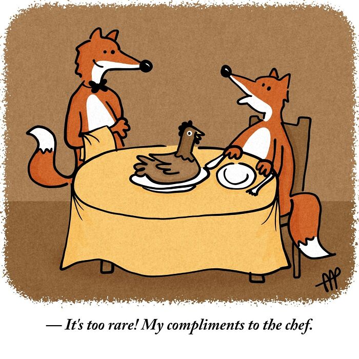 Witty single-panel comic: Two foxes at a dinner table, one complimenting the chef on a rare chicken.