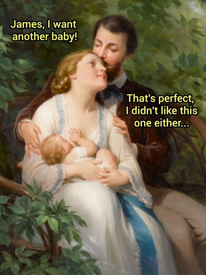 Classic painting turned into modern-day comedy art meme about wanting another baby.