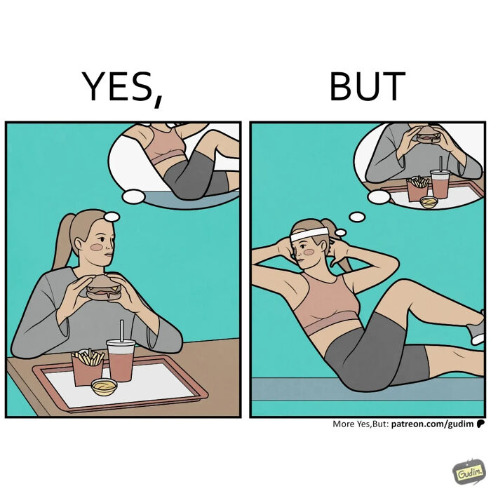 Yes, But comics: A woman eating a burger dreams of exercising, while another exercising dreams of eating a burger.