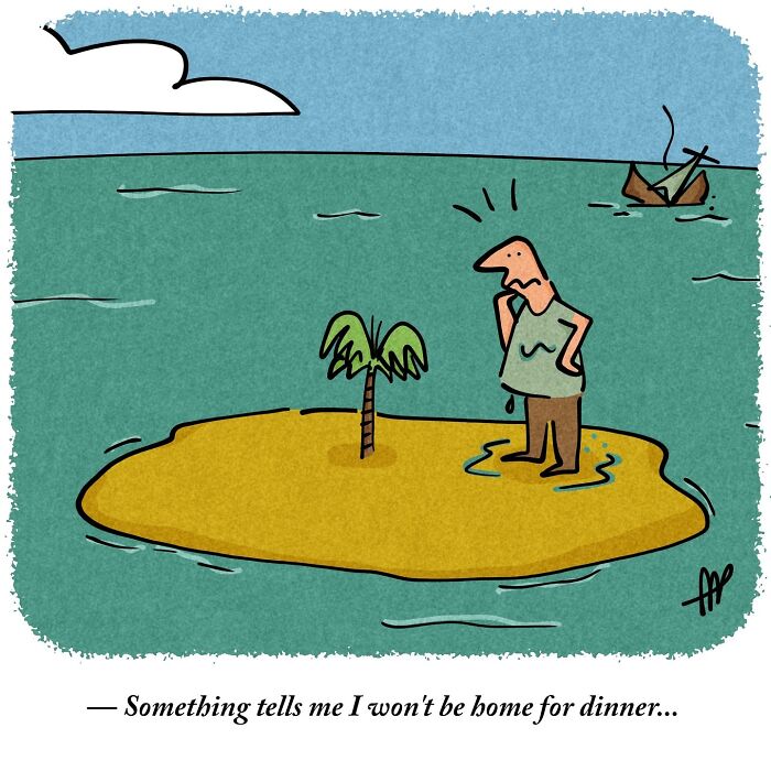 Witty single-panel comic: Man stranded on a tiny island with a single palm tree, shipwreck in background.