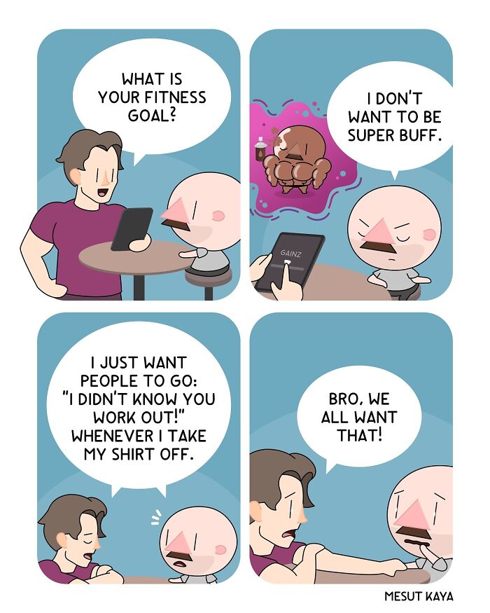 A silly comic on life illustrating a man wanting subtle fitness results from working out.