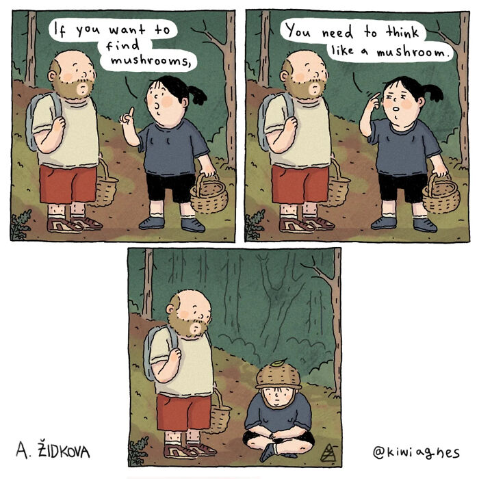 Funny comics show a person trying to think like a mushroom to find them in the forest.