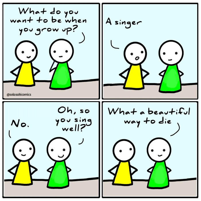 A clever comic showing a funny exchange between two friends about aspirations and singing talent.