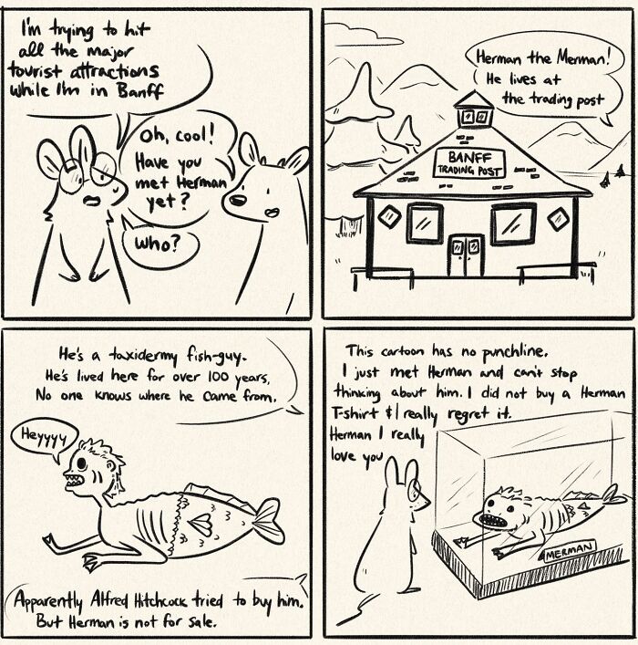 Funny and honest comics: A tourist visiting Banff encounters Herman the Merman at the trading post.