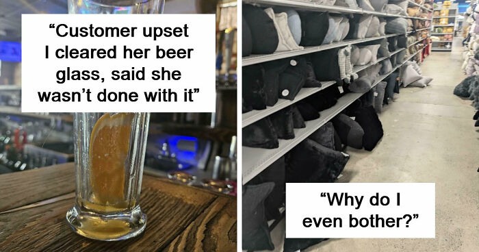 41 Times Service Industry Workers Were Questioning If They Really Need Their Job That Badly