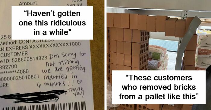 41 Times Service Industry Workers Were Questioning If They Really Need Their Job That Badly
