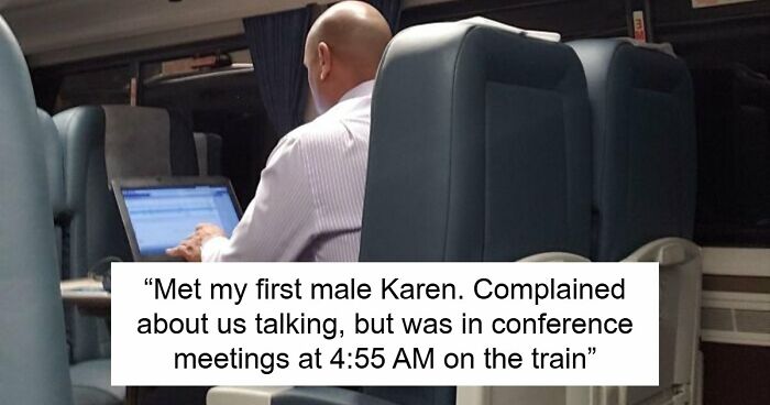 68 Infuriating Stories Of Entitled Men Who Never Met A Boundary They Didn’t Want To Ignore