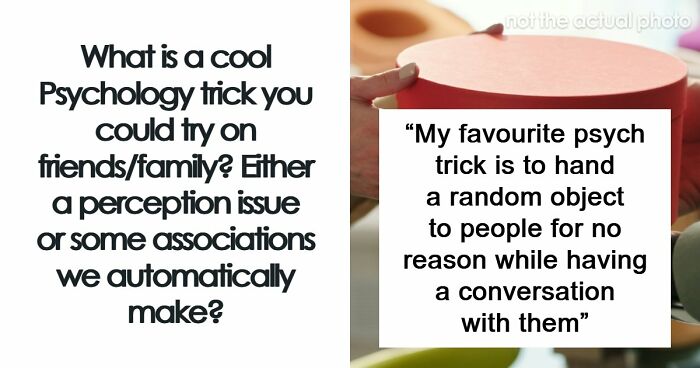 42 Interesting And Fun Psychological Tricks To Try On Someone