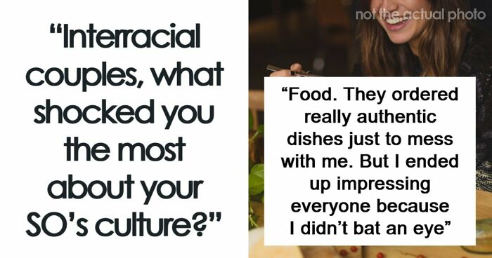 73 People With International Partners Share The Culture Shocks They Never Saw Coming