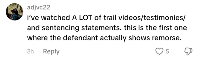 A comment on social media from adjvc22, stating, i've watched A LOT of trail videos/testimonies/ and sentencing statements. this is the first one where the defendant actually shows remorse, discussing the 18-year-old attacker.