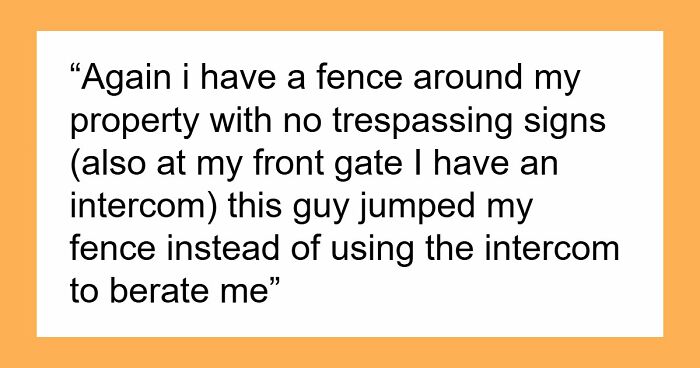 Rude Neighbor Says “If We Can Access It, We Can Use It,” Then Comes Face To Face With Guard Dog
