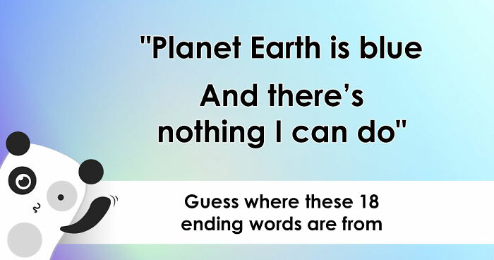 “Which Ending Is This?”: Guess 18 Films, Books, And Songs By Their Concluding Words