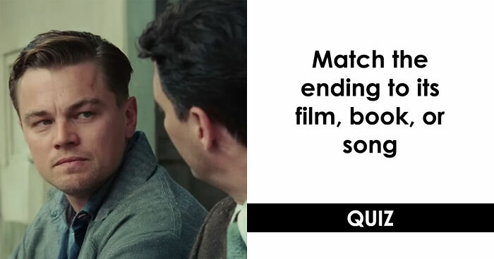 “Which Ending Is This?”: Guess 18 Films, Books, And Songs By Their Concluding Words