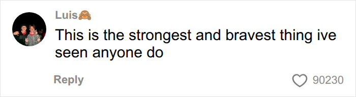 A comment from Luis calling the lonely man's plea the strongest and bravest thing he's seen anyone do. A comment from Luis calling the lonely man's plea the strongest and bravest thing he's seen anyone do.