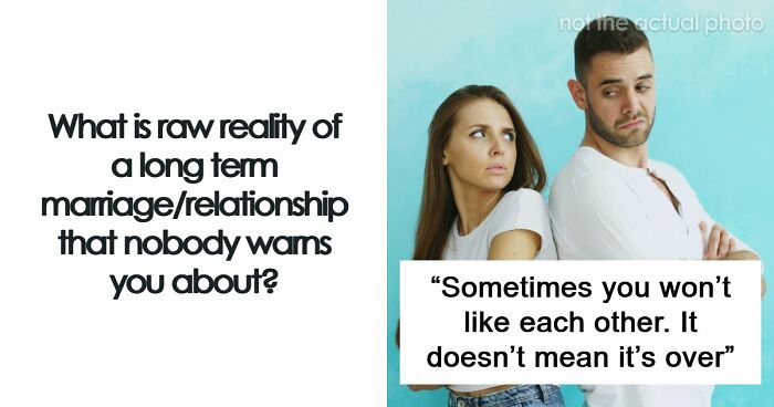 52 People Share The Raw And Very Harsh Realities Of Being Married