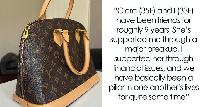 Woman Trusted Best Friend With Sentimental Designer Bag, Ends Up Getting A Fake One Back