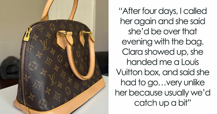 Woman Trusted Best Friend With Sentimental Designer Bag, Ends Up Getting A Fake One Back