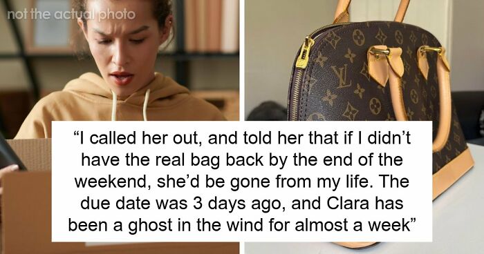 Woman Trusted Best Friend With Sentimental Designer Bag, Ends Up Getting A Fake One Back
