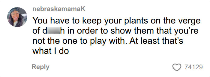A social media comment discussing keeping plants on the verge of d***h to show dominance.