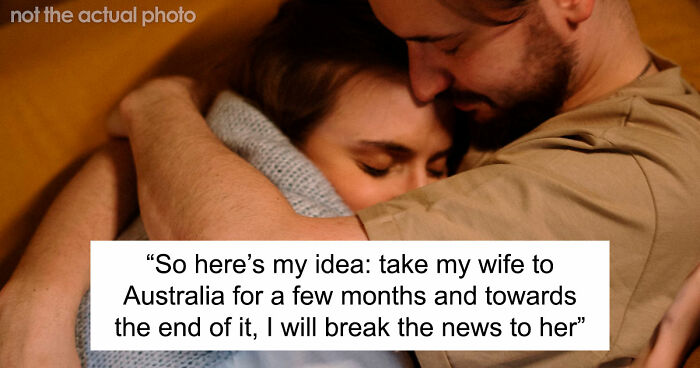Husband Plans To Spring Huge And Sad News To Wife After A Trip Of A Lifetime