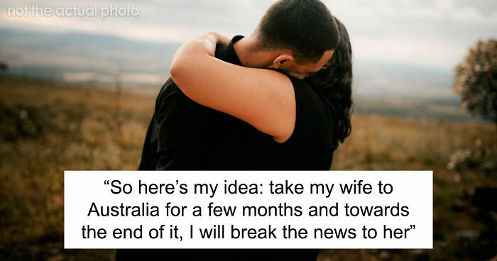 Husband Plans To Spring Huge And Sad News To Wife After A Trip Of A Lifetime