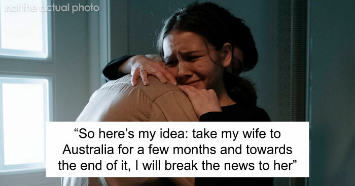 Husband Plans To Spring Huge And Sad News To Wife After A Trip Of A Lifetime