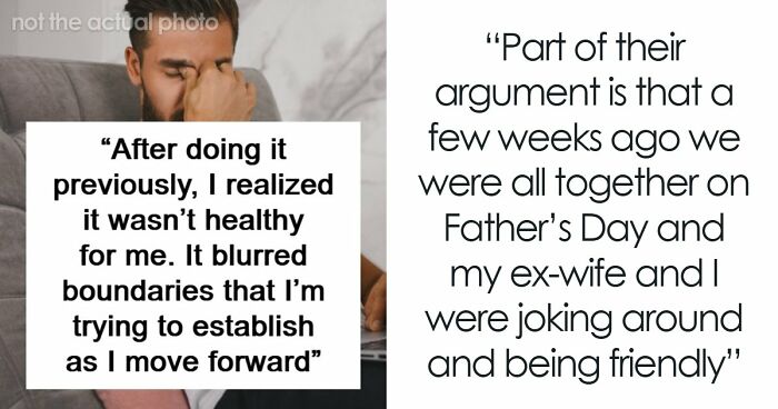 Guy Doesn’t Want His Ex-Wife Staying In His Home, Friends Can’t Believe It
