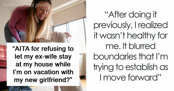 Guy Doesn’t Want His Ex-Wife Staying In His Home, Friends Can’t Believe It