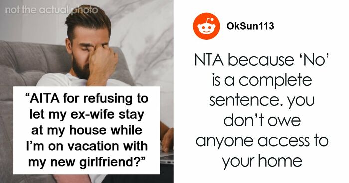 Guy Doesn’t Want His Ex-Wife Staying In His Home, Friends Can’t Believe It
