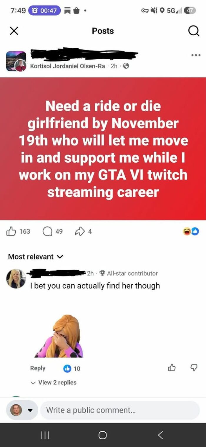 A funny example of a man requesting a ride or d*e girlfriend to support his streaming career.