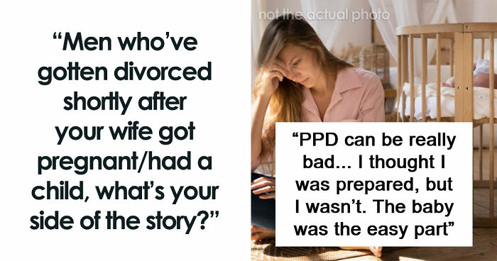 “The Baby Was The Easy Part”: 50 Men Who Walked Out After Having A Baby Explain Why