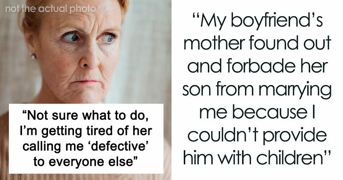 Future Mother-In-Law Calls Woman “Defective,” Then Tries To Stop Her Son From Marrying Her