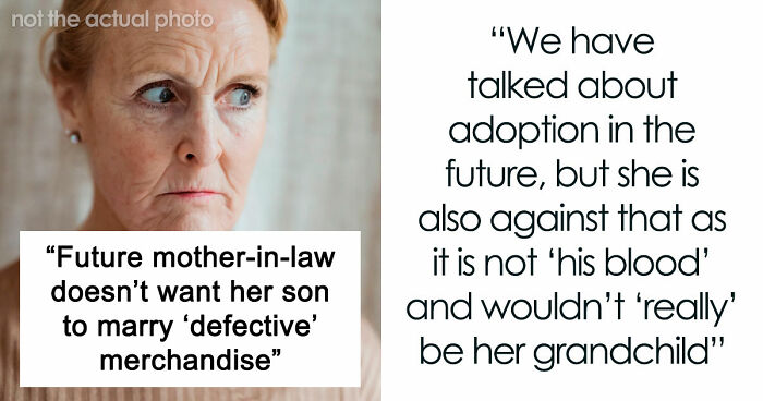 Future Mother-In-Law Calls Woman “Defective,” Then Tries To Stop Her Son From Marrying Her
