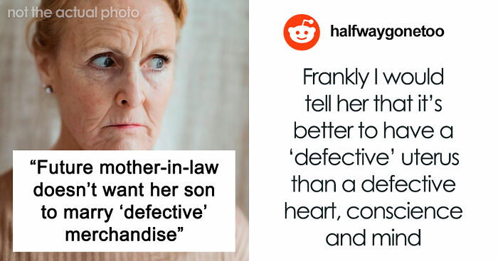 Future Mother-In-Law Calls Woman “Defective,” Then Tries To Stop Her Son From Marrying Her