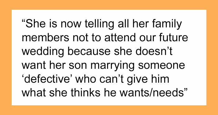Future Mother-In-Law Calls Woman “Defective,” Then Tries To Stop Her Son From Marrying Her