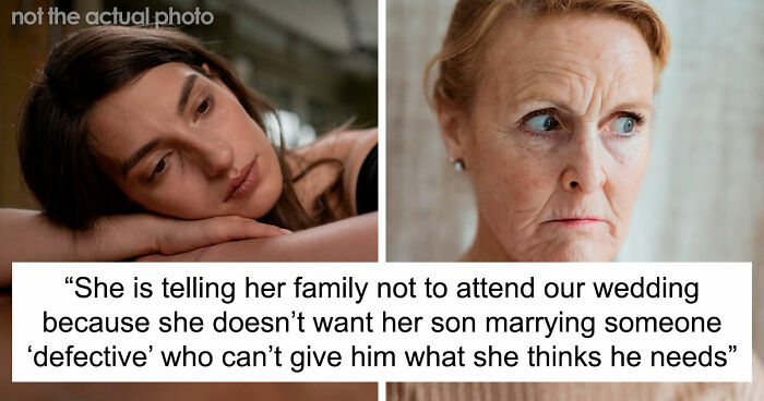 Future Mother-In-Law Calls Woman “Defective,” Then Tries To Stop Her Son From Marrying Her