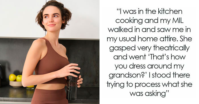 MIL Can’t Believe What Her Son’s Wife Is Wearing At Home, Especially Around Their 3YO Son