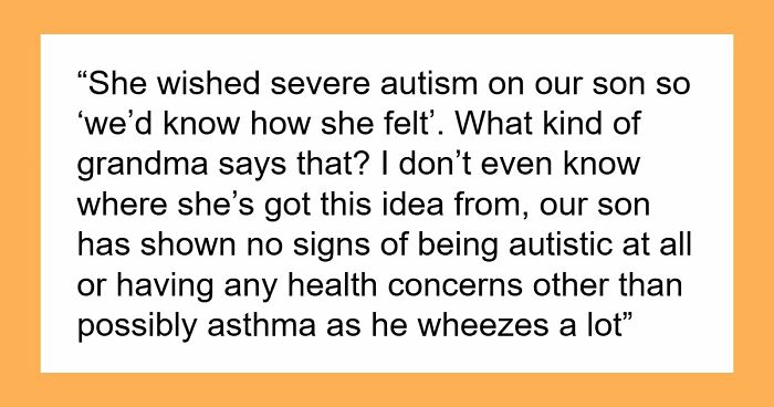 Woman Wishes DIL To “Taste Her Own Pain” Raising An Autistic Kid, Ends Up Getting Cut Off By Her