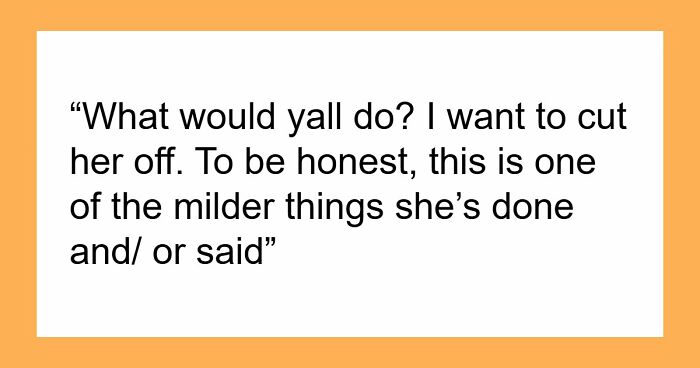 Woman Wishes DIL To “Taste Her Own Pain” Raising An Autistic Kid, Ends Up Getting Cut Off By Her