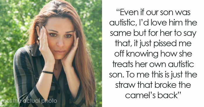 Woman Wishes DIL To “Taste Her Own Pain” Raising An Autistic Kid, Ends Up Getting Cut Off By Her