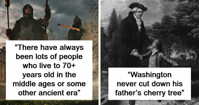 51 Historical Myths People Still Repeat Despite Having The Entire Internet For Fact-Checking