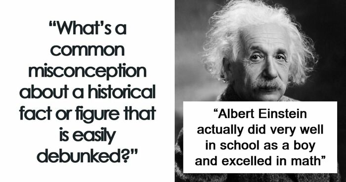 51 Historical Myths People Still Repeat Despite Having The Entire Internet For Fact-Checking