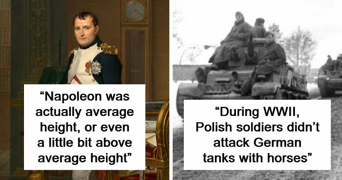 51 Historical Myths People Still Repeat Despite Having The Entire Internet For Fact-Checking