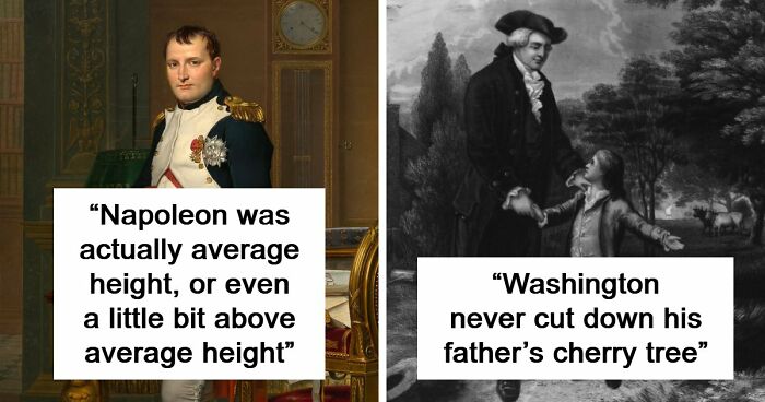 51 Historical Myths People Still Repeat Despite Having The Entire Internet For Fact-Checking