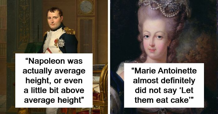 51 Historical Myths People Still Repeat Despite Having The Entire Internet For Fact-Checking