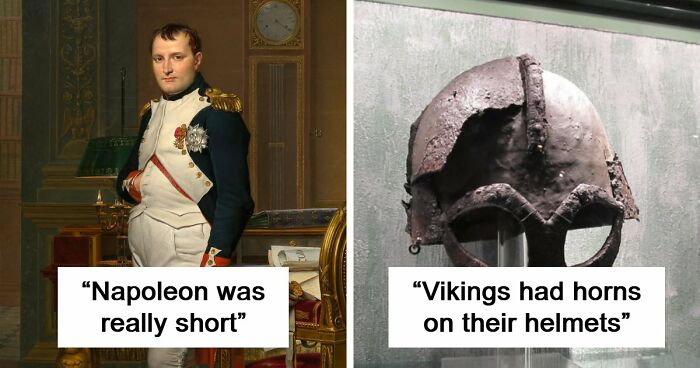 51 Historical Myths People Still Repeat Despite Having The Entire Internet For Fact-Checking